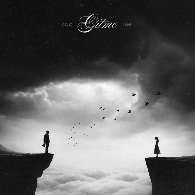 Oğuz Ünal - GİTME